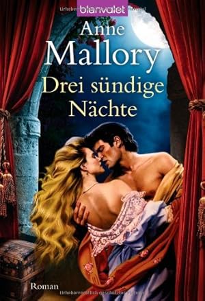 Bild des Verkufers fr Drei sndige Nchte : Roman. Anne Mallory. Aus dem Amerikan. von Eva Malsch / Blanvalet ; 37631 zum Verkauf von Antiquariat Buchhandel Daniel Viertel