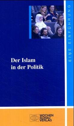 Immagine del venditore per Der Islam in der Politik venduto da Antiquariat Buchhandel Daniel Viertel