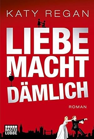 Seller image for Liebe macht dmlich: Roman: Roman. for sale by Antiquariat Buchhandel Daniel Viertel
