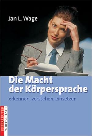 Seller image for Die Macht der Krpersprache : erkennen, verstehen, einsetzen. Ueberreuter Wirtschaft for sale by Antiquariat Buchhandel Daniel Viertel