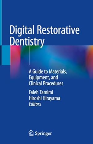 Bild des Verkufers fr Digital Restorative Dentistry : A Guide to Materials, Equipment, and Clinical Procedures zum Verkauf von AHA-BUCH GmbH