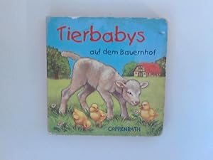 Bild des Verkufers fr Tierbabys auf dem Bauernhof. [Ill.: Ute Thnissen. Text: Maike Moschner] zum Verkauf von ANTIQUARIAT FRDEBUCH Inh.Michael Simon