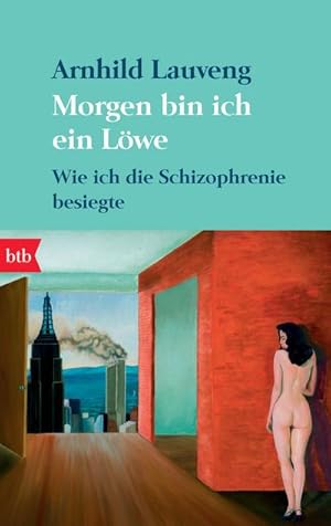 Seller image for Morgen bin ich ein Lwe : Wie ich die Schizophrenie besiegte for sale by Smartbuy