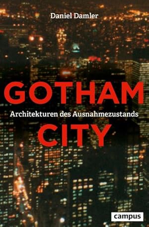Bild des Verkufers fr Gotham City zum Verkauf von BuchWeltWeit Ludwig Meier e.K.