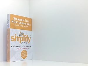 Bild des Verkufers fr Werner Tiki Kstenmacher: Simplify your Life - Einfacher und glcklicher Leben zum Verkauf von Book Broker