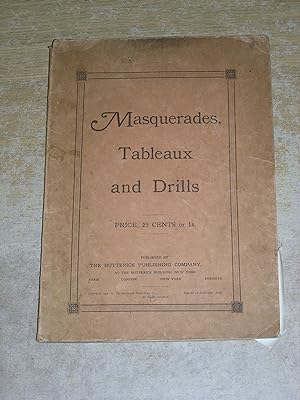 Masquerades Tableaux and Drills