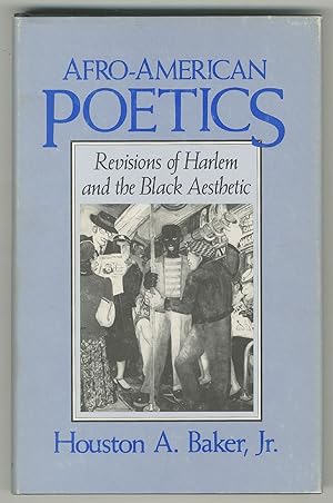 Bild des Verkufers fr Afro-American Poetics: Revisions of Harlem and the Black Aesthetic zum Verkauf von Between the Covers-Rare Books, Inc. ABAA