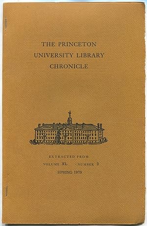 Seller image for (Offprint): The Princeton University Library Chronicle: Extracted from Volume XL, Number 3, Spring 1979 for sale by Between the Covers-Rare Books, Inc. ABAA