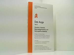 Bild des Verkufers fr Das Auge. Teil II. Glaukom, Katarakt, Makuladegeneration und Retinopathia diabetika. Schriftenreihe der Bayrischen Landesapothekerkammer. Heft 56. zum Verkauf von Book Broker