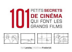 101 petit secrets de cinéma qui font les grands films