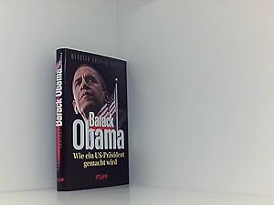 Bild des Verkufers fr Barack Obama , Wie ein US - Prsident gemacht wird , zum Verkauf von Book Broker