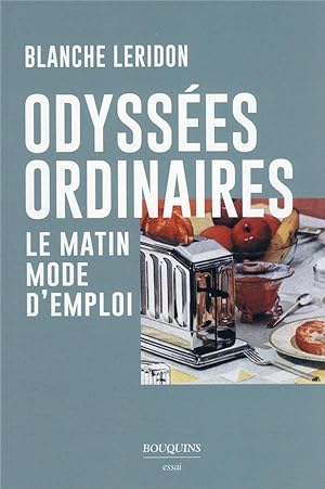 Immagine del venditore per odysses ordinaires : le matin mode d'emploi venduto da Chapitre.com : livres et presse ancienne