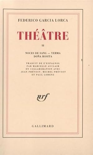 uvres complètes /Federico Garcia Lorca. 4. uvres complètes. Yerma. Doña Rosita. Théâtre. Volume : 4