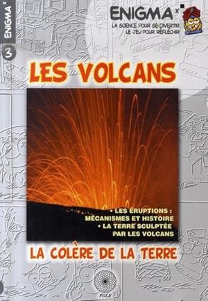 les volcans ; la colère de la terre