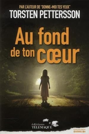 Image du vendeur pour au fond de ton coeur mis en vente par Chapitre.com : livres et presse ancienne