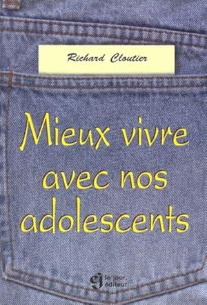 Image du vendeur pour Mieux vivre avec nos adolescents mis en vente par Chapitre.com : livres et presse ancienne