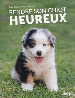 rendre son chiot heureux