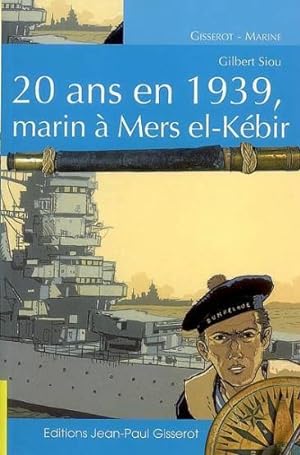 20 ans en 1939, marin à Mers El-Kebir