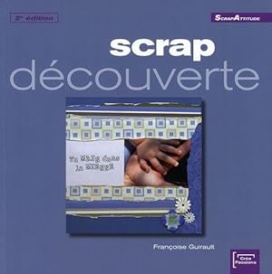 Image du vendeur pour Scrap dcouverte mis en vente par Chapitre.com : livres et presse ancienne