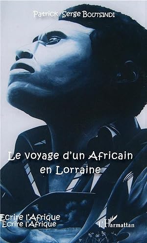 le voyage d'un Africain en Lorraine