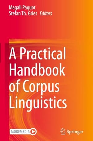 Bild des Verkufers fr A Practical Handbook of Corpus Linguistics zum Verkauf von AHA-BUCH GmbH