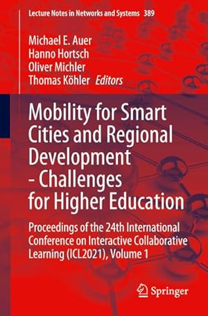 Bild des Verkufers fr Mobility for Smart Cities and Regional Development - Challenges for Higher Education : Proceedings of the 24th International Conference on Interactive Collaborative Learning (ICL2021), Volume 1 zum Verkauf von AHA-BUCH GmbH