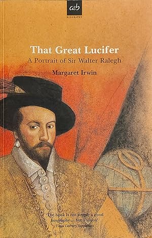 Immagine del venditore per That Great Lucifer: Portrait of Sir Walter Ralegh venduto da Mister-Seekers Bookstore