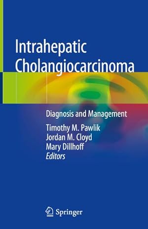 Seller image for Intrahepatic Cholangiocarcinoma : Diagnosis and Management for sale by AHA-BUCH GmbH
