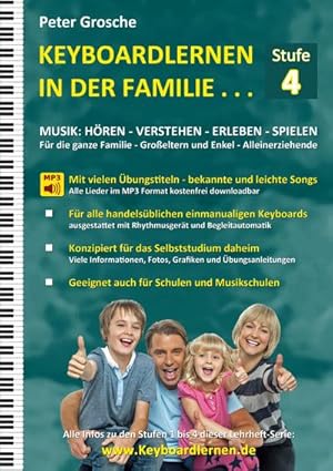 Bild des Verkufers fr Keyboardlernen in der Familie (Stufe 4) : Der Keyboardkurs fr das Selbststudium zu Hause - Keyboardspielen in und mit der ganzen Familie zum Verkauf von AHA-BUCH GmbH