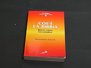 Seller image for Sacchi Alessandro. Cos' la Bibbia. Breve corso introduttivo. San Paolo. 1999 for sale by Amarcord libri