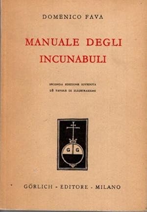 Manuale Degli Incunabuli. seconda edizione riveduta, 28 tavole di illustrazioni,