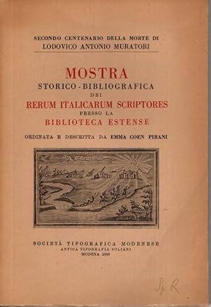 MOSTRA STORICO- BIBLIOGRAFIA DEI RERUM ITALICARUM SCRIPTORES PRESSO LA BIBLIOTECA ESTENSE; second...