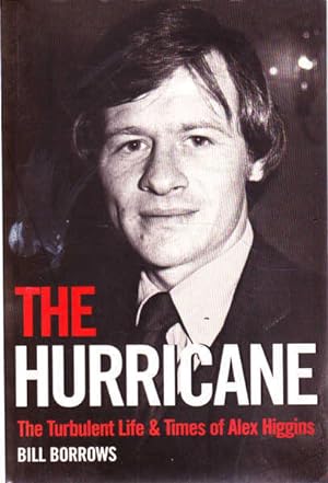 Imagen del vendedor de The Hurricane: The Turbulent Luife and Times of Alex Higgins a la venta por Goulds Book Arcade, Sydney