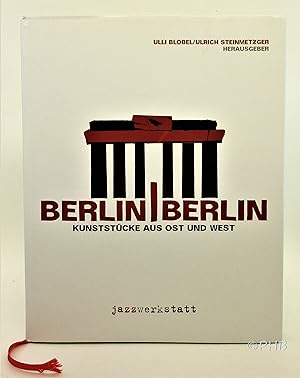 Image du vendeur pour Berlin/Berlin : Kunststucke aus Ost und West mis en vente par Post Horizon Booksellers