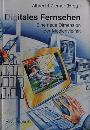 Seller image for Digitales Fernsehen. Eine neue Dimension der Medienvielfalt. for sale by Antiquariat Bookfarm