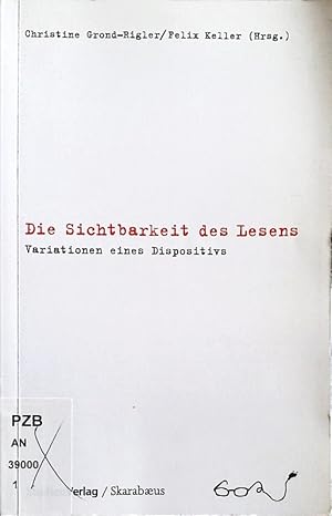 Bild des Verkufers fr Die Sichtbarkeit des Lesens. Variationen eines Dispositivs. zum Verkauf von Antiquariat Bookfarm