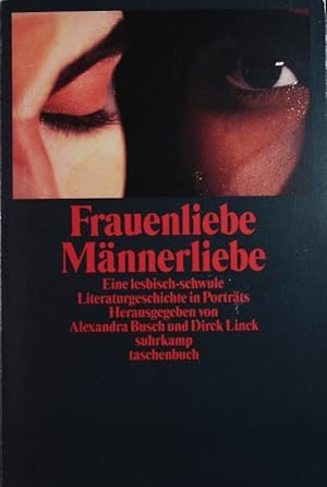 Seller image for Frauenliebe Mnnerliebe. Eine lesbisch-schwule Literaturgeschichte in Portrts. for sale by Antiquariat Bookfarm