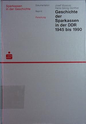 Bild des Verkufers fr Geschichte der Sparkassen in der DDR. 1945 bis 1990. zum Verkauf von Antiquariat Bookfarm