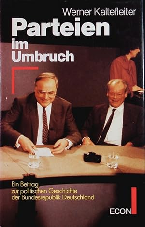 Seller image for Parteien im Umbruch. Ein Beitr. zur polit. Geschichte d. Bundesrepublik Deutschland. for sale by Antiquariat Bookfarm