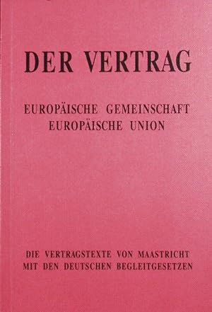 Bild des Verkufers fr Europische Gemeinschaft. Die Vertragstexte von Maastricht mit den deutschen Begleitgesetzen. zum Verkauf von Antiquariat Bookfarm