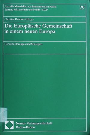 Bild des Verkufers fr Die Europische Gemeinschaft in einem neuen Europa. Herausforderungen und Strategien. zum Verkauf von Antiquariat Bookfarm