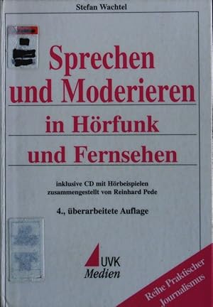 Bild des Verkufers fr Sprechen und Moderieren in Hrfunk und Fernsehen. zum Verkauf von Antiquariat Bookfarm