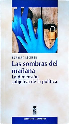 Seller image for Las sombras del maana. La dimensin subjetiva de la politica. for sale by Antiquariat Bookfarm