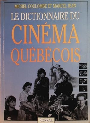 Bild des Verkufers fr Le dictionnaire du cinma qubcois. zum Verkauf von Antiquariat Bookfarm