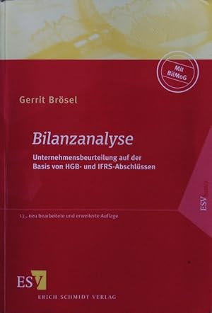 Bild des Verkufers fr Bilanzanalyse. Unternehmensbeurteilung auf der Basis von HGB- und IFRS-Abschlssen ; [mit BilMoG. zum Verkauf von Antiquariat Bookfarm