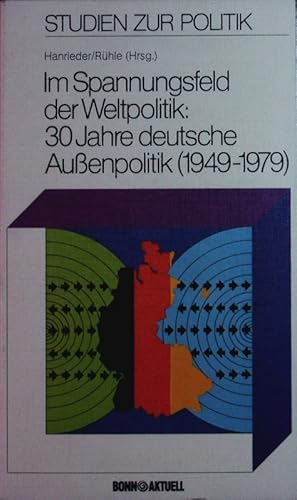 Bild des Verkufers fr Im Spannungsfeld der Weltpolitik. 30 Jahre deutsche Auenpolitik (1949 - 1979). zum Verkauf von Antiquariat Bookfarm