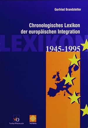 Bild des Verkufers fr Chronologisches Lexikon der europischen Integration 1945 - 1995. zum Verkauf von Antiquariat Bookfarm