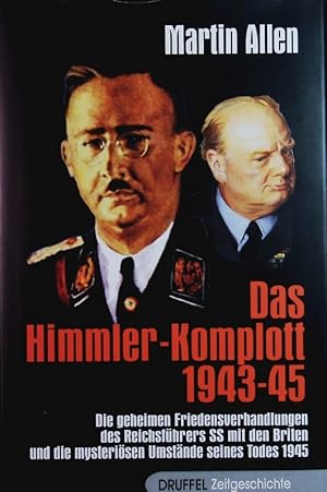 Seller image for Das Himmler-Komplott. Die geheimen Friedensverhandlungen des Reichsfhrers SS mit den Briten und die mysterisen Umstnde seines Todes 1945. for sale by Antiquariat Bookfarm