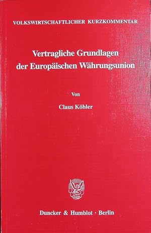 Immagine del venditore per Vertragliche Grundlagen der Europischen Whrungsunion. venduto da Antiquariat Bookfarm