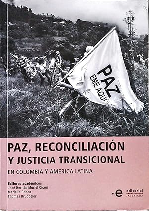 Imagen del vendedor de Paz, reconciliacin y justicia transicional. En Colombia y Amrica Latina. a la venta por Antiquariat Bookfarm